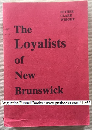 The Loyalists of New Brunswick (signed)