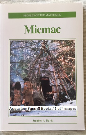 THE MICMAC (Peoples of the Maritimes series)