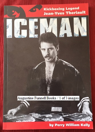 ICEMAN, Kickboxing Legend Jean-Yves Theriault (inscribed and signed)