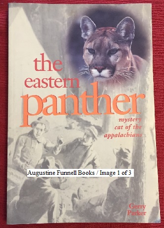 THE EASTERN PANTHER, mystery cat of the Appalachians