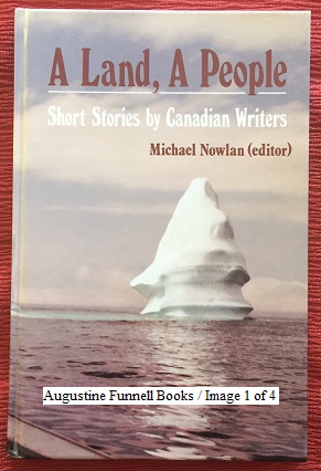 A LAND, A PEOPLE, Short Stories by Canadian Writers (inscribed & signed)