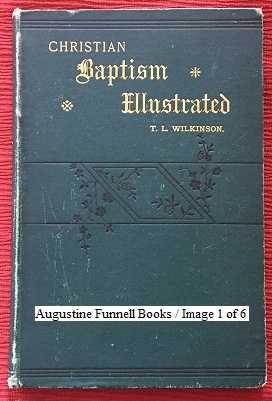 CHRISTIAN BAPTISM ILLUSTRATED and Greatly Simplified by Means of a Number of Ingenious Charts and Diagrams