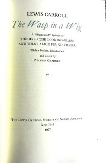The Wasp in a Wig/A Suppressed Episode of Through the Looking Glass and What Alice Found There