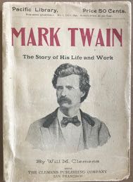 Mark Twain: The Story of His Life and Work. A Biographical Sketch.