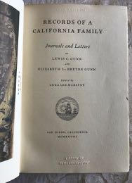 Records of A California Family: Journals and Letters of Lewis C. Gunn and Elizabeth Le Breton Gunn