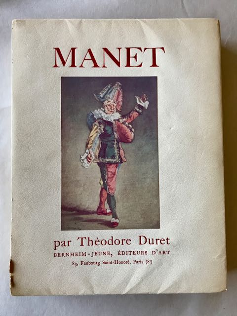 Histoire de Edouard Manet et son oeuvre avec un Catalogue des Peintures et des Pastels