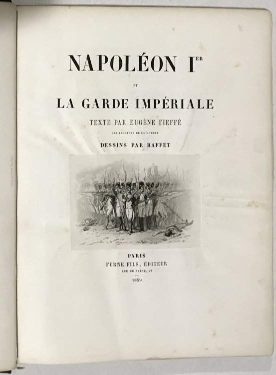 Napoleon 1er et la Garde Imperiale. [Costumes Of The French Militaire.]