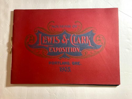 SOUVENIR OF LEWIS & CLARK EXPOSITION PORTLAND, OREGON June 1st to October 15, 1905