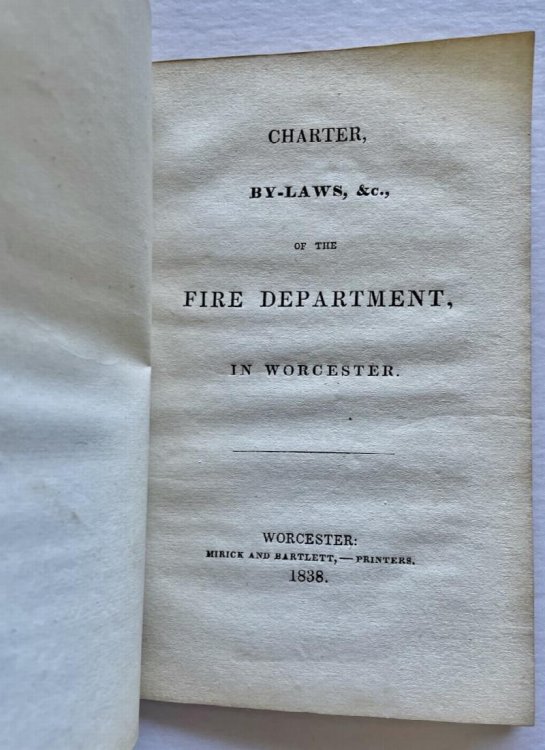 Charter, By-Laws, &C. Of The Fire Department, In Worcester (Mass.)