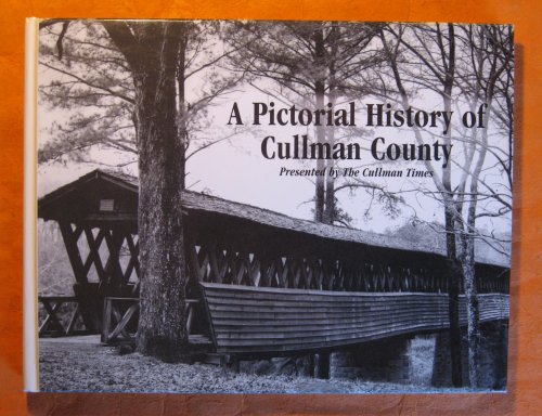 Pictorial History of Cullman County 1870's -- 1990's