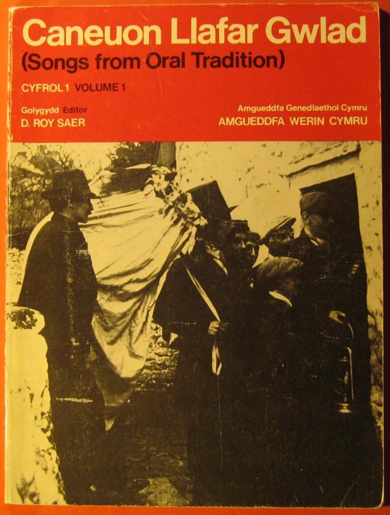 Caneuon Llafar Gwlad (songs from Oral tradition) Volume 1