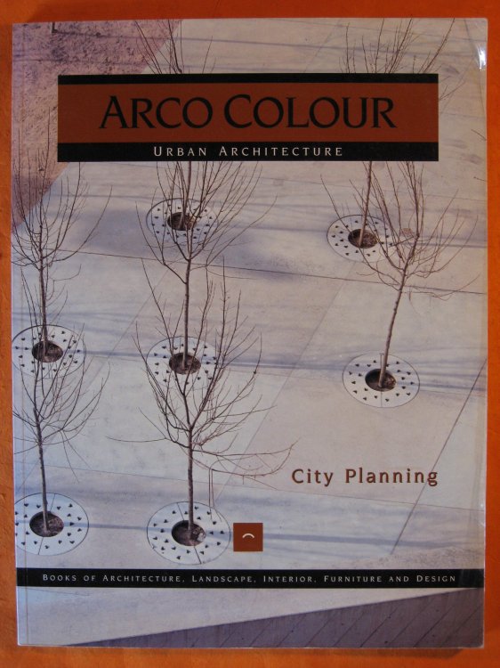 City Planning : Arco Colour Urban Architecture (Arco Colour Collection)