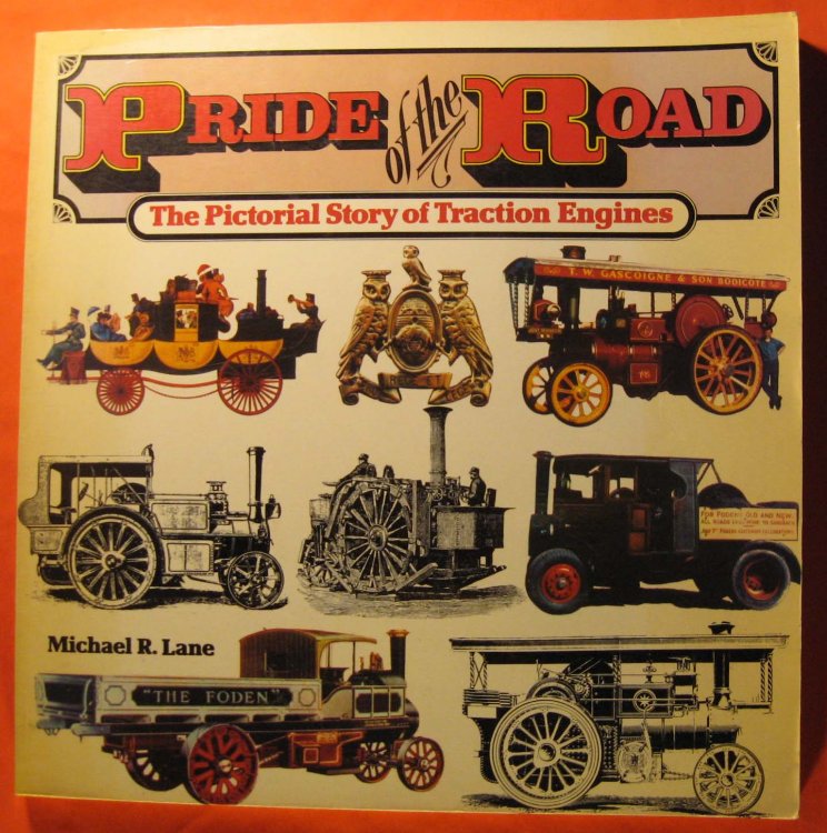 Pride of the Road: The Pictorial Story of Traction Engines