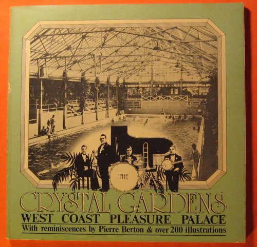 The Crystal Gardens: West Coast Pleasure Palace