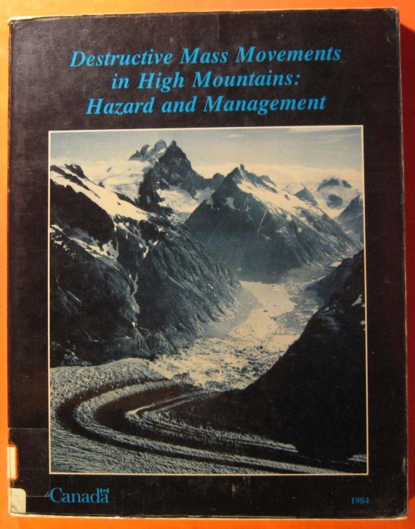 Destructive Mass Movements in High Mountains: Hazard and Management