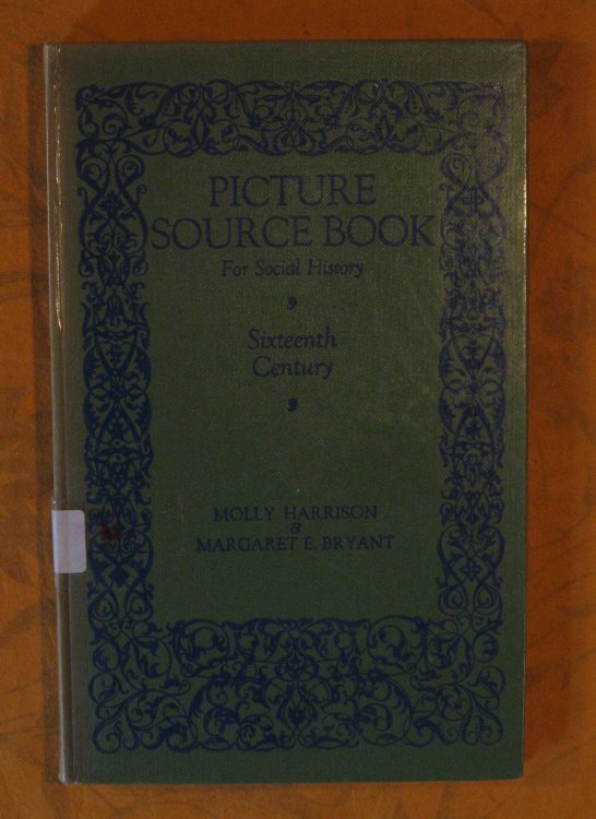 Picture Source Book For Social History; Sixteenth Century