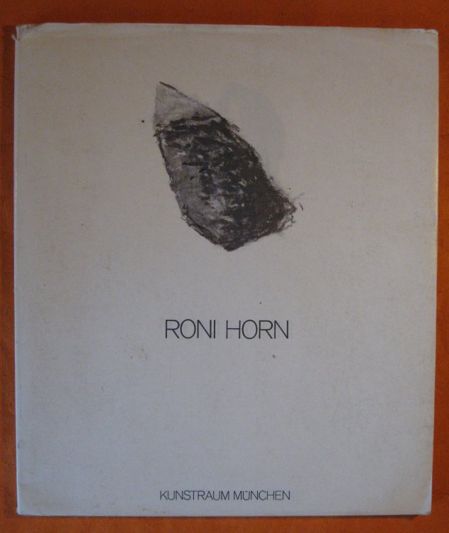 Roni Horn: Glyptothek Munchen, Kunstforum Munchen, Kunstraum Munchen EV