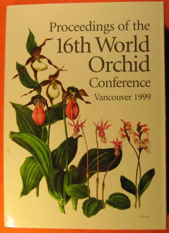 Proceedings of the 16th World Orchid Conference, April 1999