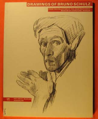 Drawings of Bruno Schulz: From the Collection of the Adam Mickiewicz Museum of Literature, Warsaw