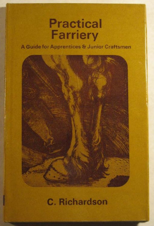 Practical Farriery: A Guide for Apprentices and Junior Craftsmen