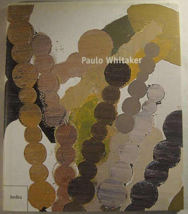 Paulo Whitaker; Catalogo Realizado Por Ocasiao Da 25 Bienal Internatcional De Sao Paulo, 2002