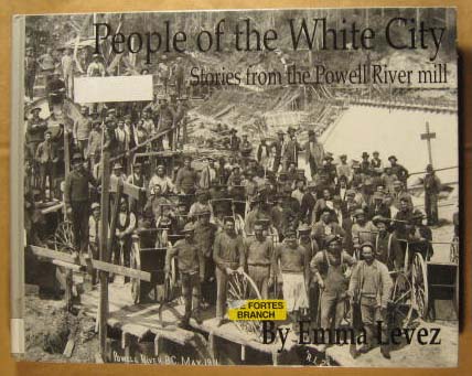 People of the White City: Stories from the Powell River Mill