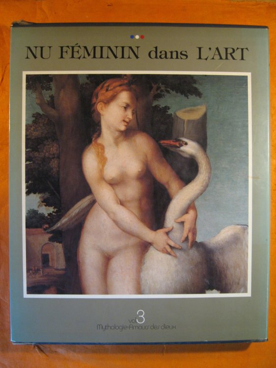 Nu Feminin Dans L'Art Vol. 3 Mythologie: Amours Des Dieux