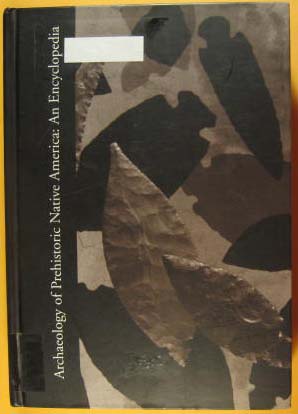 Archaeology of Prehistoric Native America: An Encyclopedia
