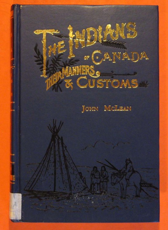 The Indians of Canada: Their Manners and Customs