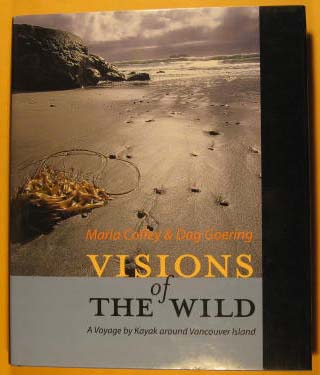 Visions of the Wild: A Voyage by Kayak Around Vancouver Island