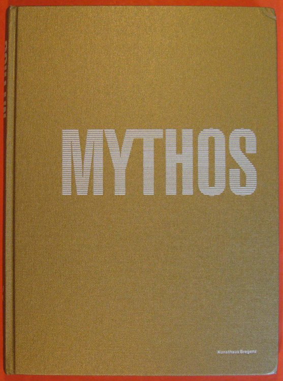Mythos: Band/volume 2: Joseph Beuys, Matthew Barney, Douglas Gordon, Cy Twombly