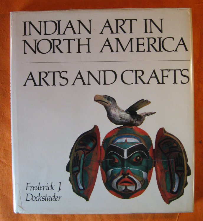 Indian Art in North America: Arts and Crafts