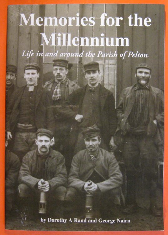 Memories for the Millenium: Life in and Around the Parish of Pelton