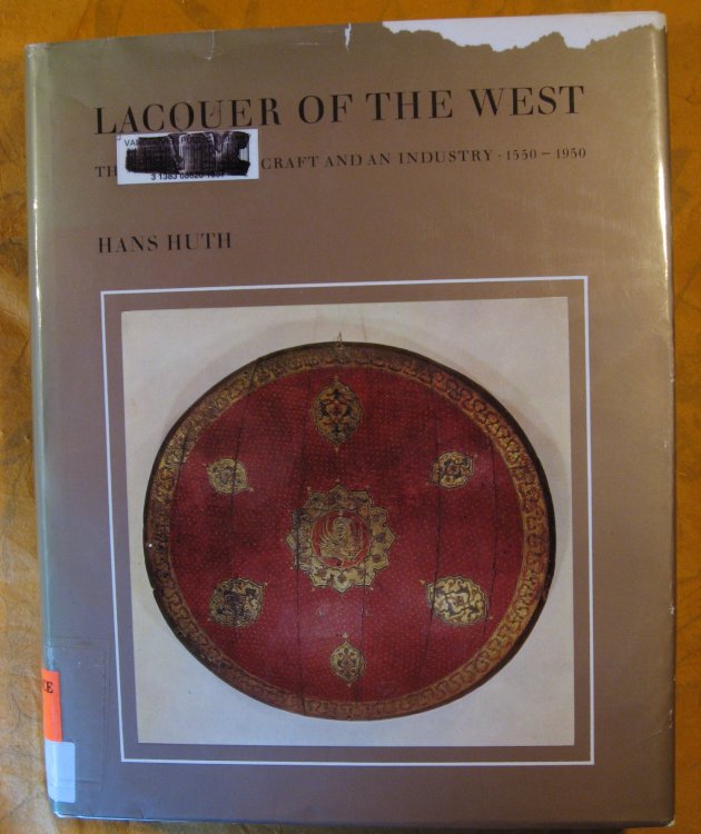 Lacquer of the West: The History of a Craft and an Industry, 1550-1950