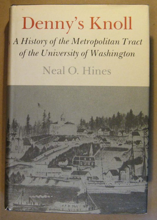 Denny's Knoll: A History of the Metropolitan Tract of the University of Washington