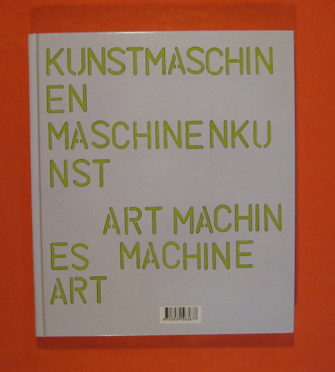 Kunstmaschinen Maschinenkunst Art Machines Machine Art