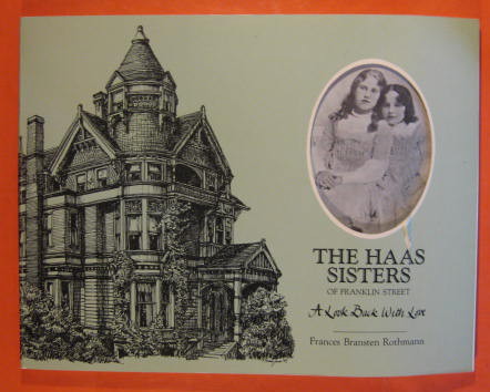 The Haas Sisters of Franklin Street: A Look Back with Love