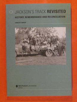 Jackson's Track Revisited : History, Remembrance and Reconciliation