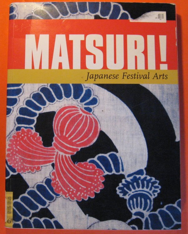 Matsuri!: Japanese Festival Arts