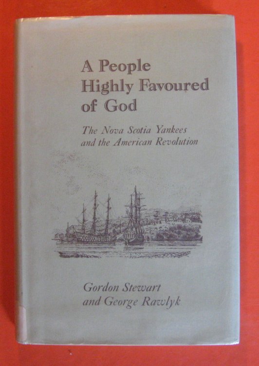 A People Highly Favoured of God: The Nova Scotia Yankees and the American Revolution