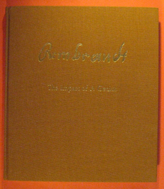 Rembrandt: The Impact of A Genius: Rembrandt, his Pupils and Followers in the Seventeenth Century