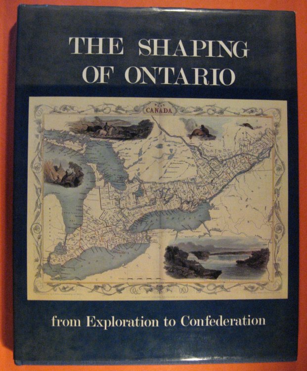 The Shaping of Ontario: From Exploration to Confederation
