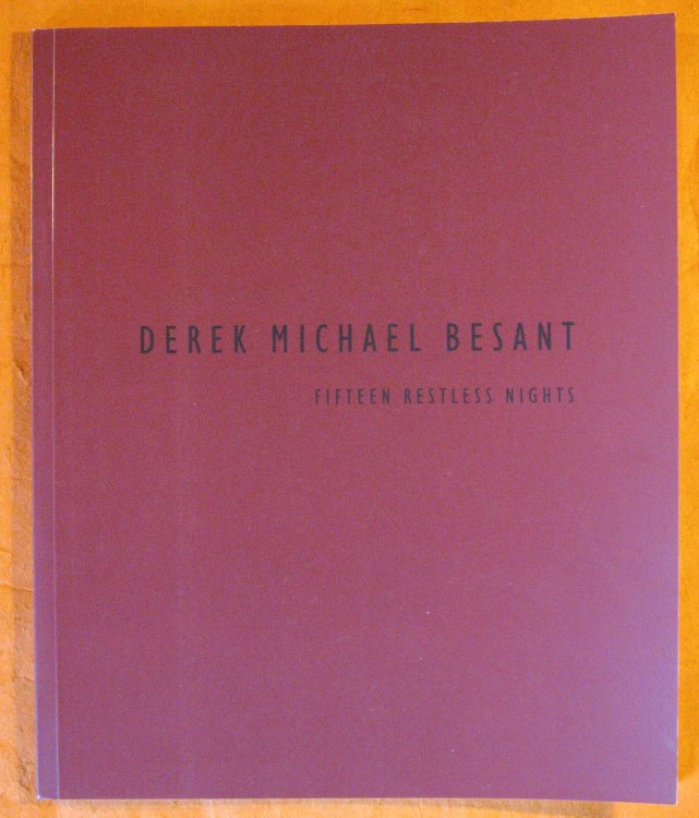 Derek Michael Besant: Fifteen Restless Nights