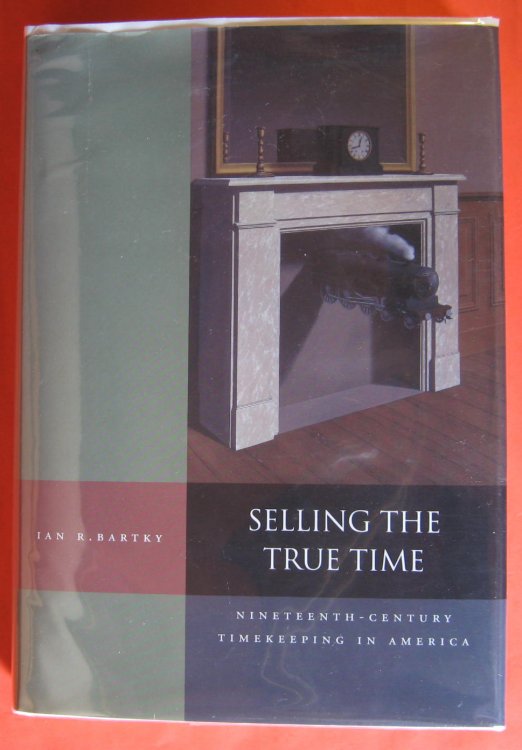 Selling the True Time: Nineteenth-Century Timekeeping in America