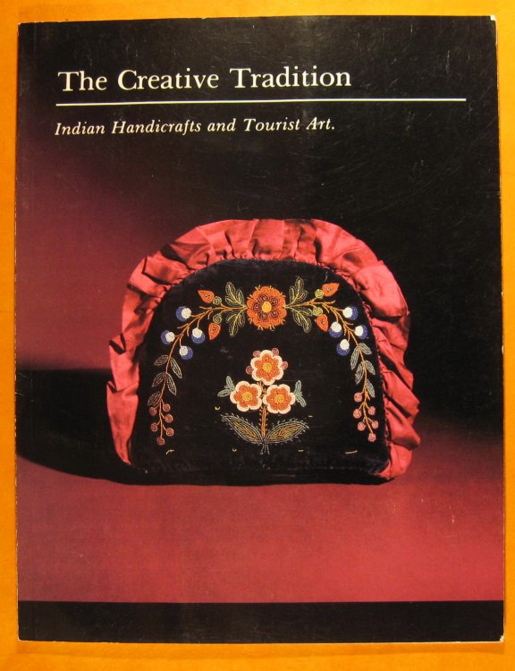 The Creative Tradition: Indian Handicrafts and Tourist Art