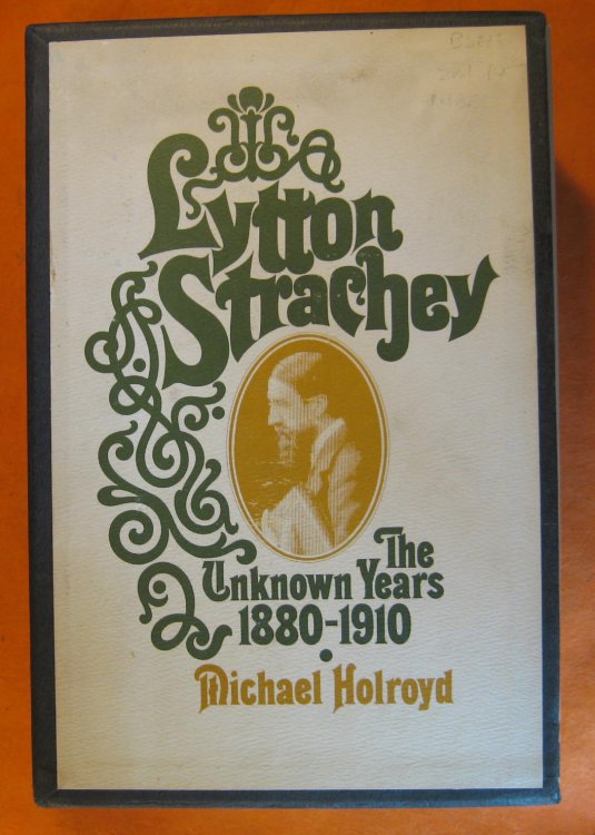 Lytton Strachey The Unknown Years 1880-1910 / Lytton Strachey: The Years of Achievement 1910-1932 (Two Volumes)