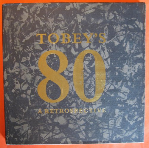 Tobey's 80: A Retrospective