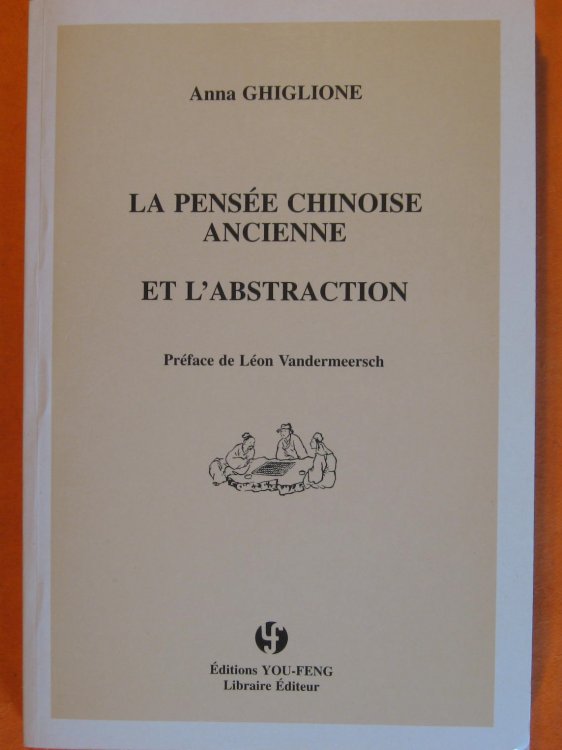 La Pensee Chinoise Ancienne et L'abstraction