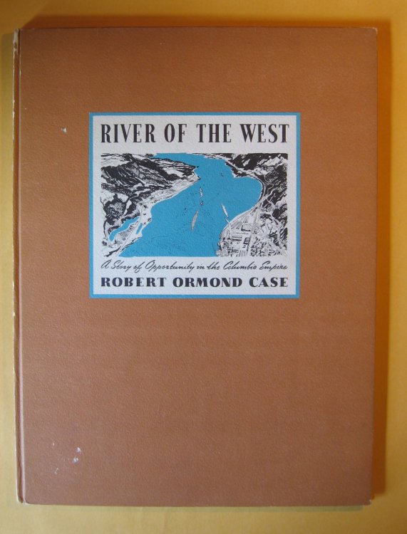 River of the West: A Story of Opportunity in the Columbia Empire