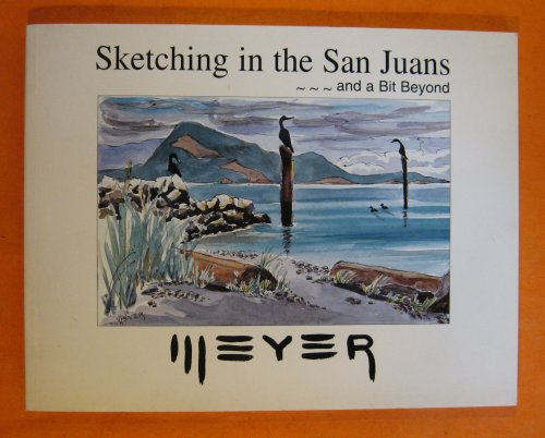 Sketching in the San Juans--and a bit beyond: Sketches, paintings, Comments